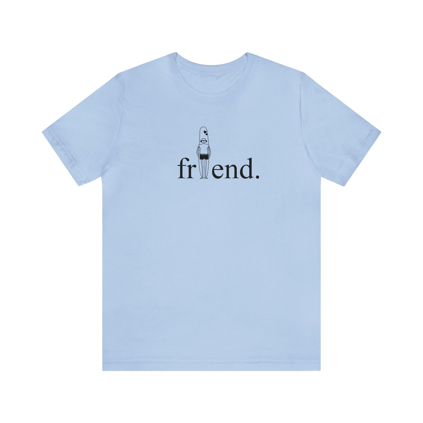 friend. Surfer Dude unisex short sleeve tee