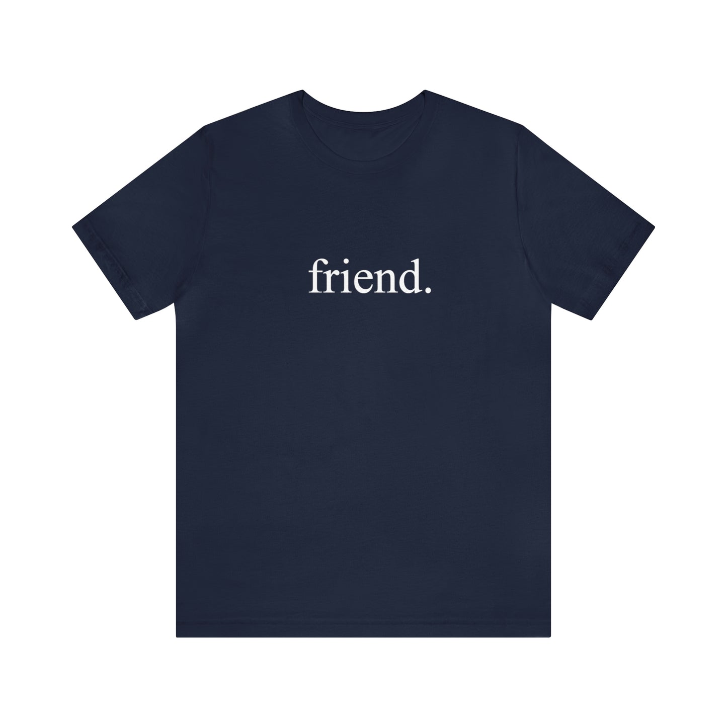 friend. white print unisex short sleeve tee