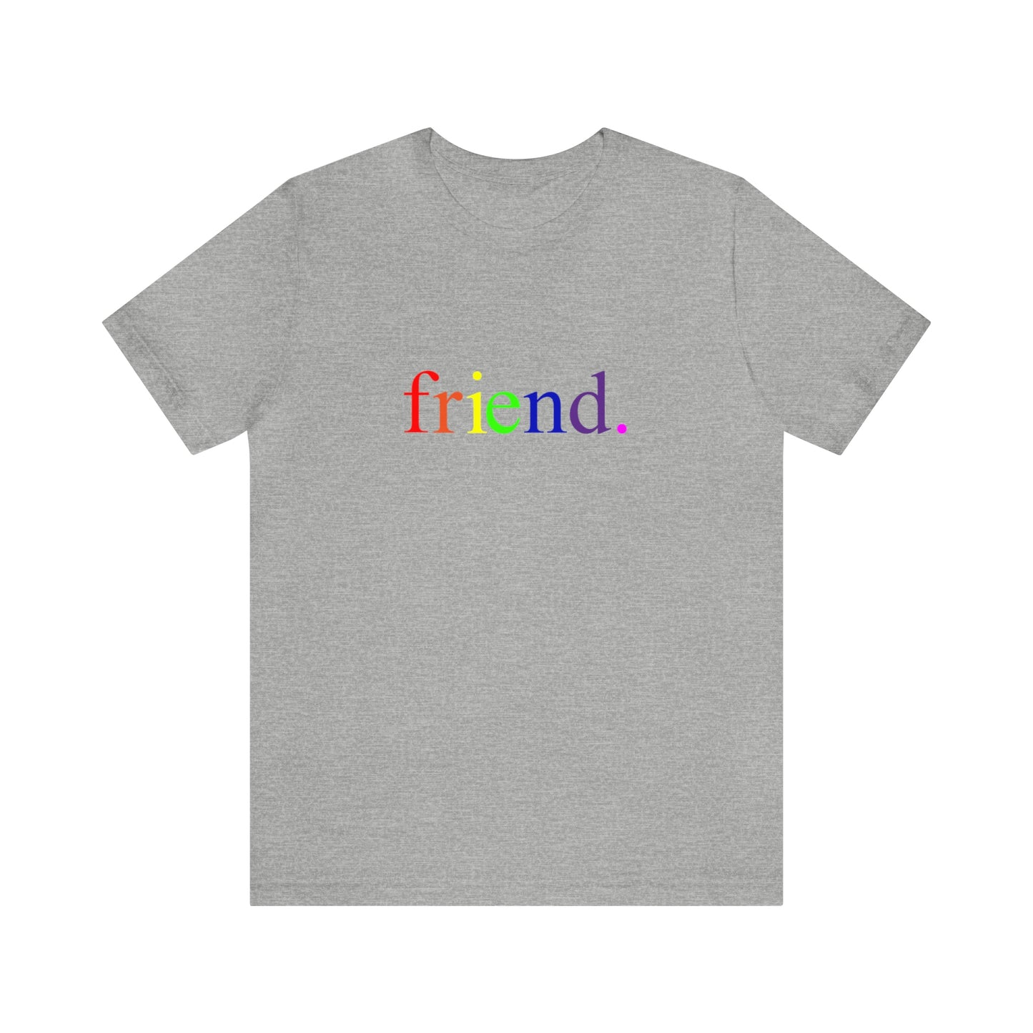 friend. Rainbow unisex short sleeve tee