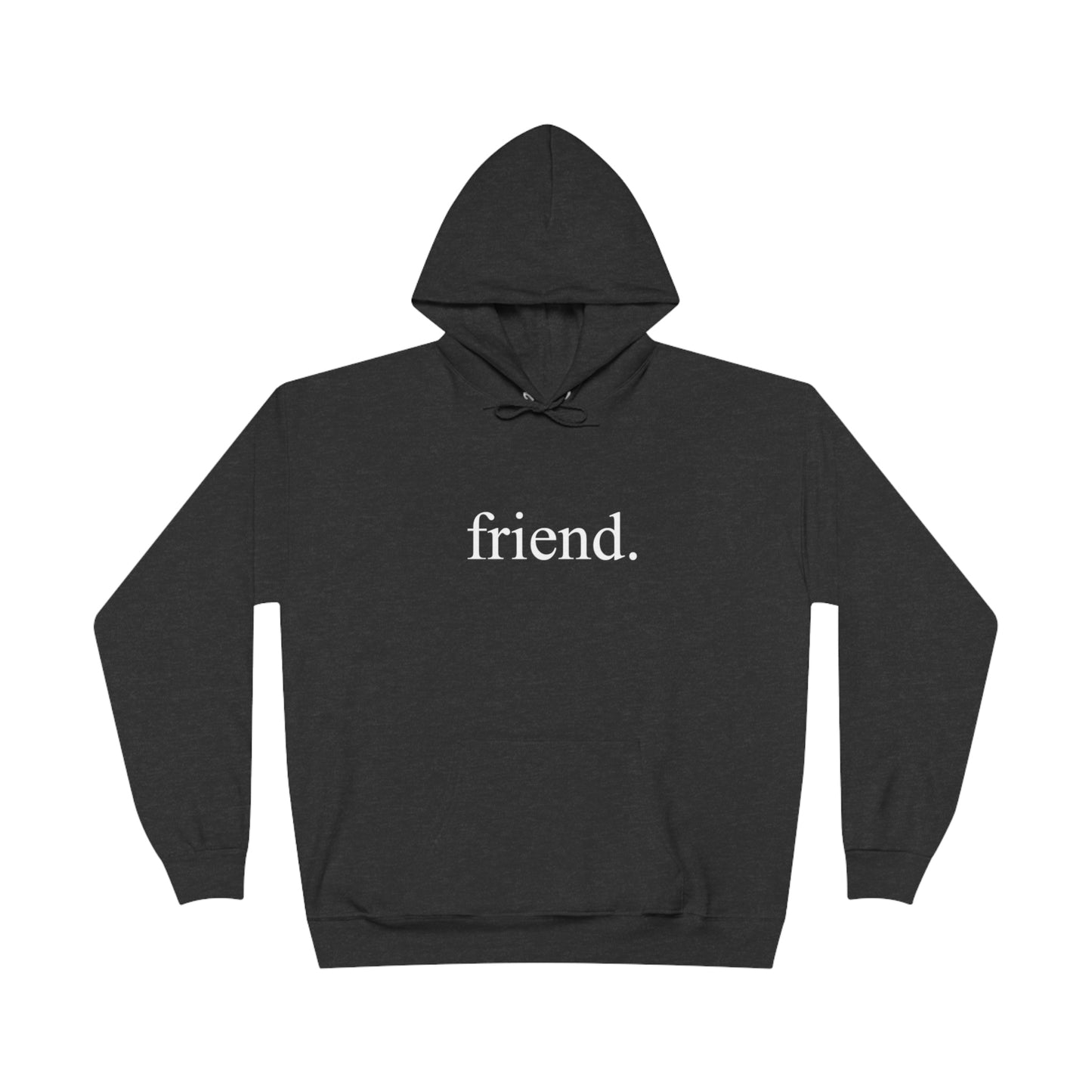 friend. white print unisex Ecosmart hoodie