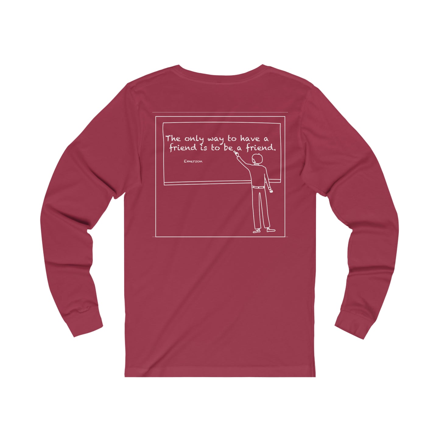 friend. Teacher w/ Emerson white ink unisex long sleeve shirt