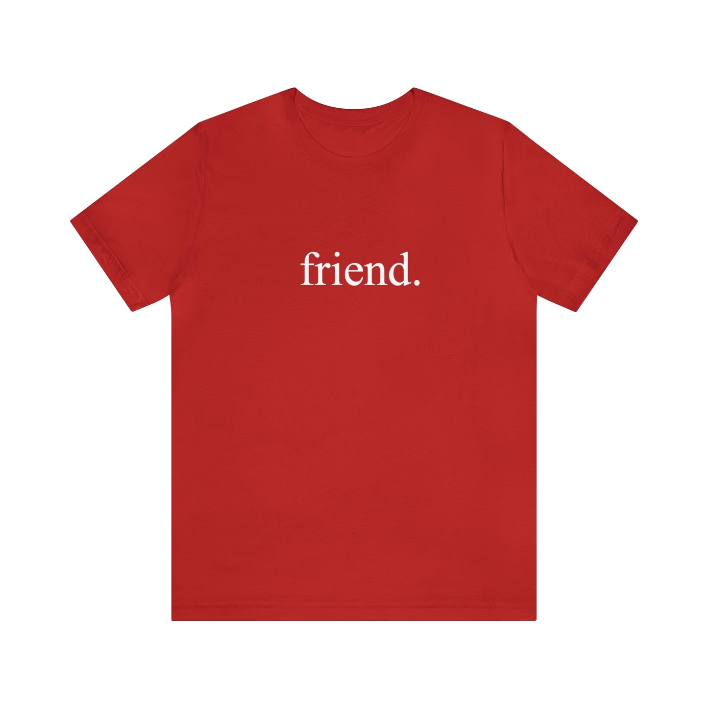 friend. white print unisex short sleeve tee