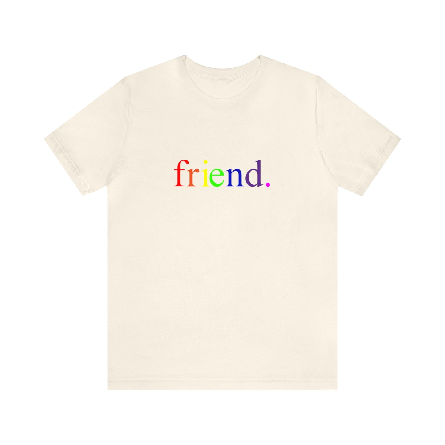 friend. Rainbow unisex short sleeve tee