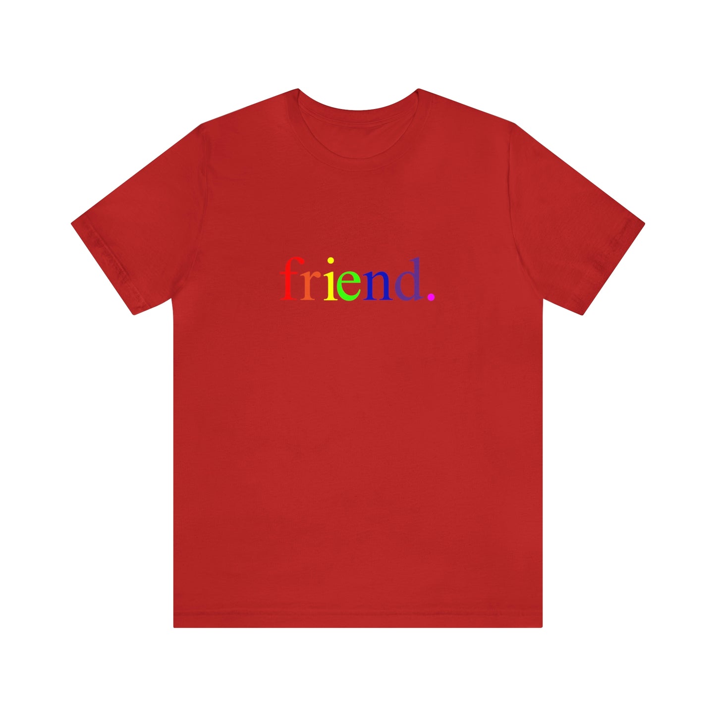 friend. Rainbow unisex short sleeve tee