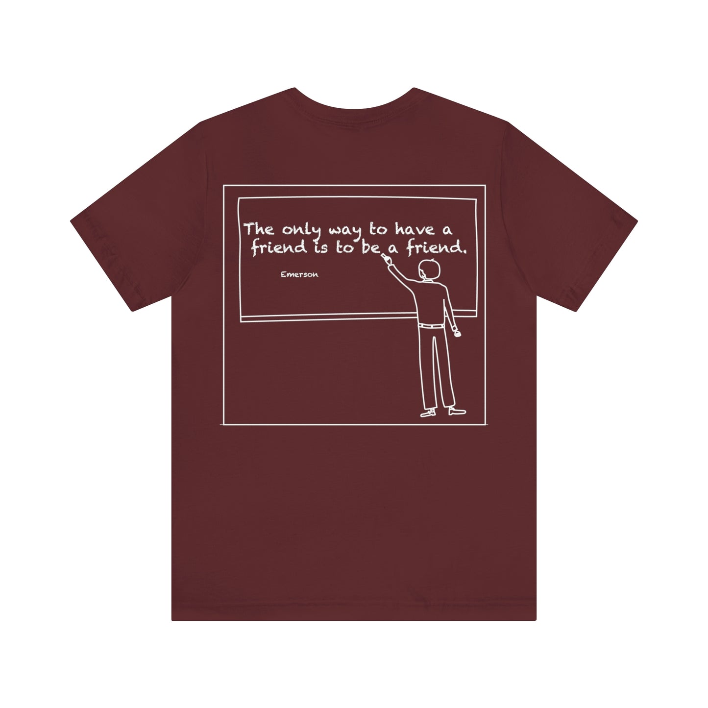 friend. Teacher w/ Emerson white ink short sleeve tee