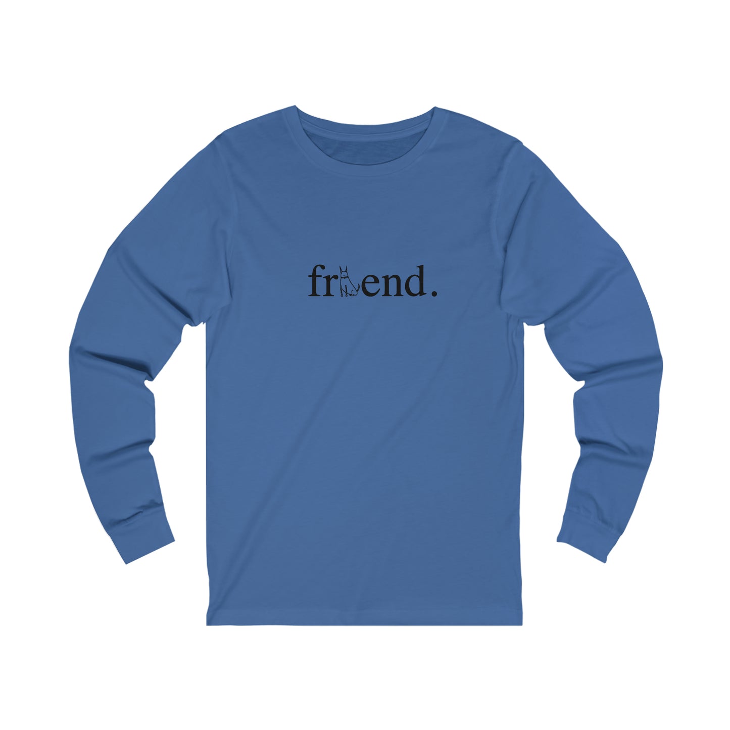 friend. Dog unisex long sleeve tee