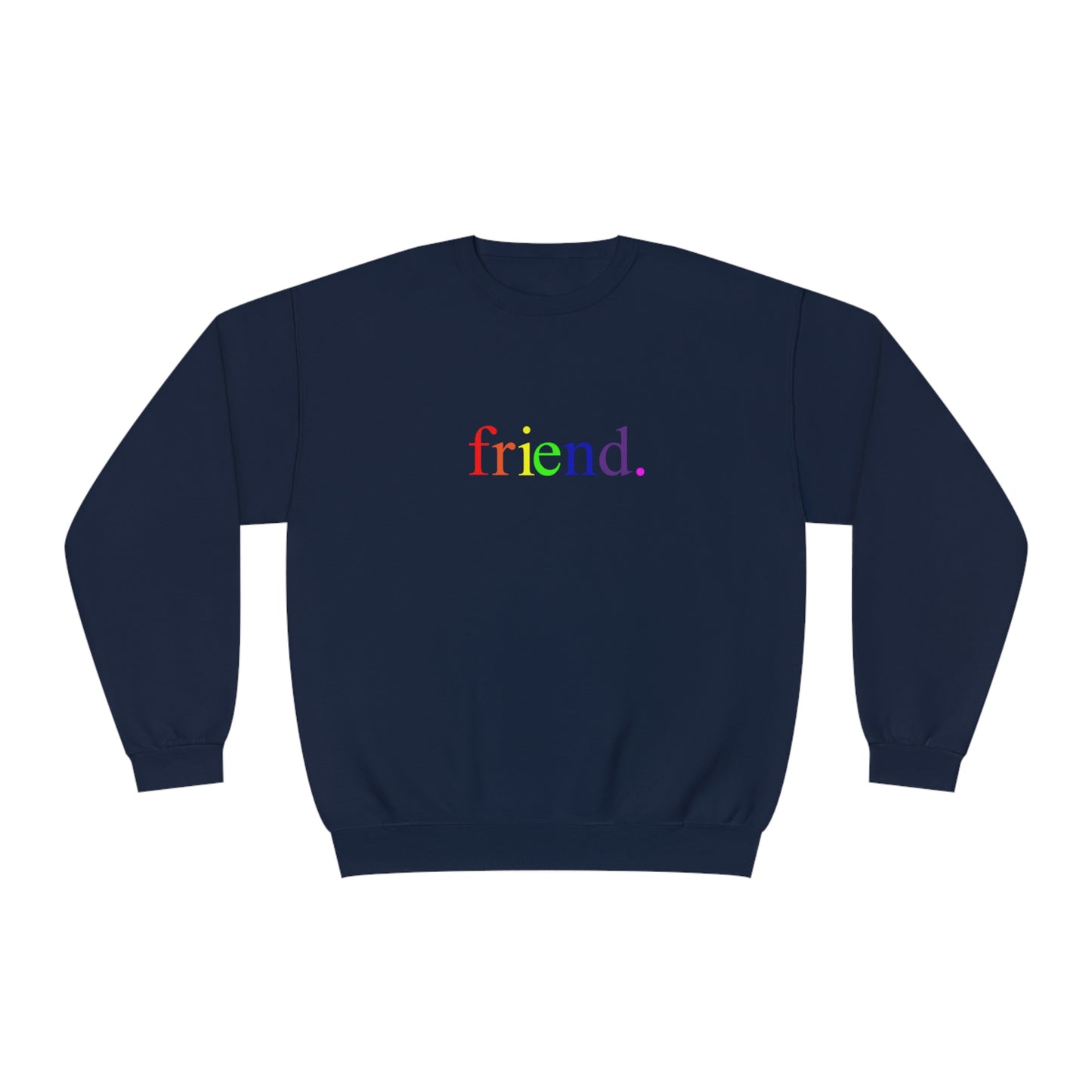 friend. Rainbow unisex crewneck sweatshirt