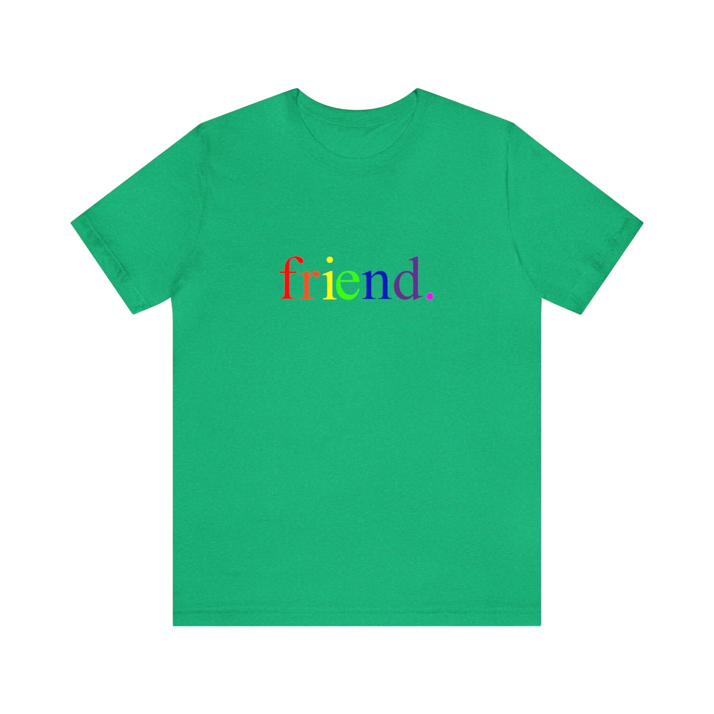 friend. Rainbow unisex short sleeve tee