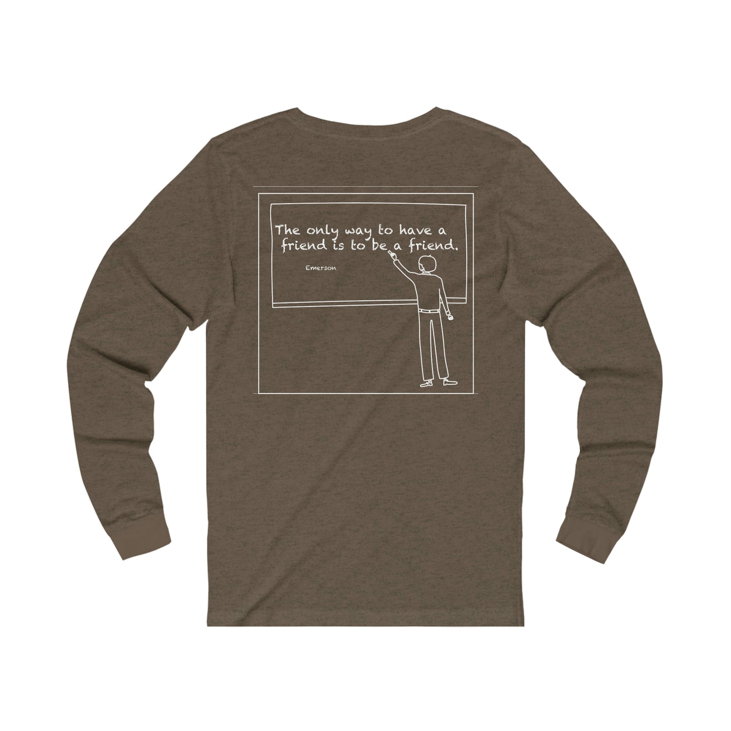 friend. Teacher w/ Emerson white ink unisex long sleeve shirt