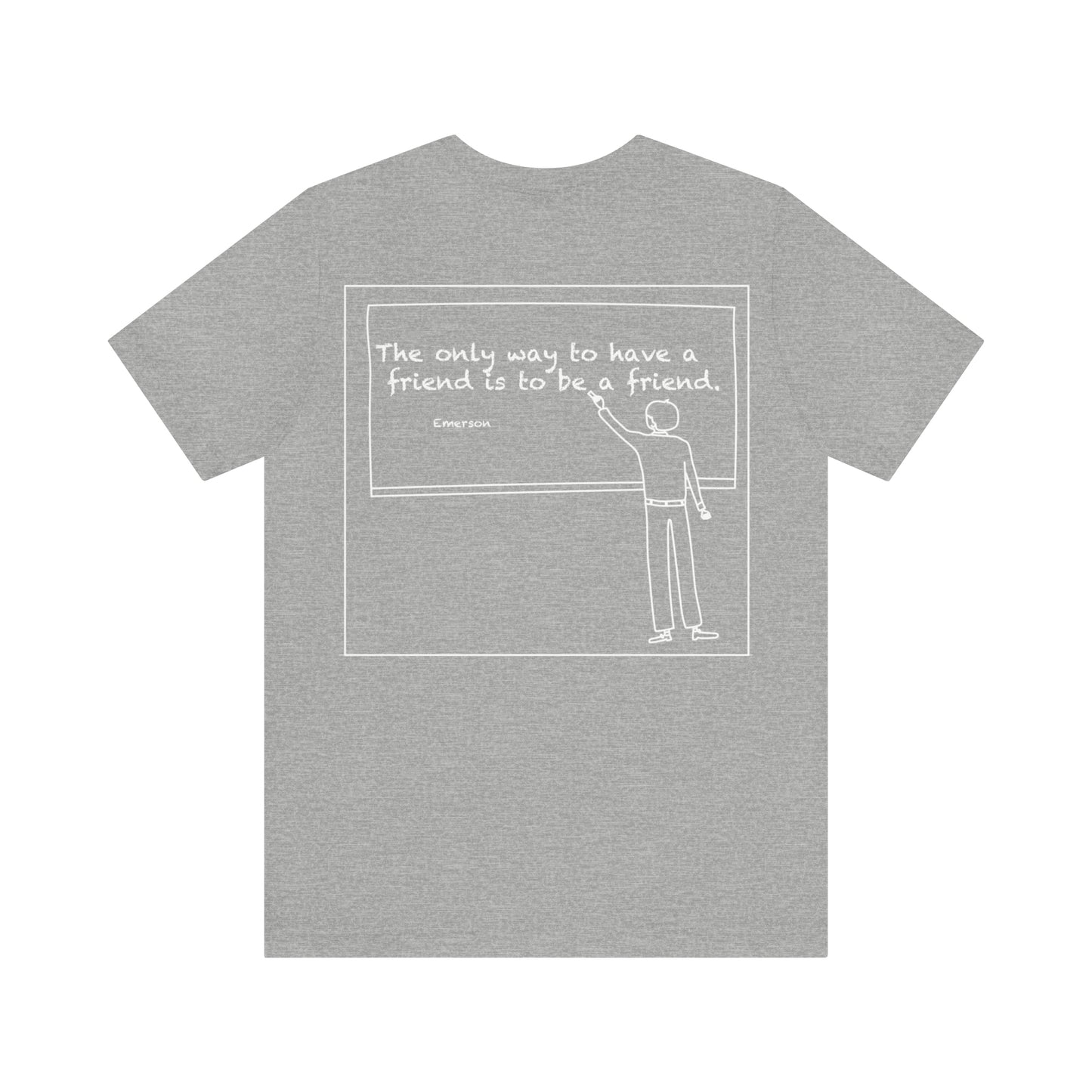 friend. Teacher w/ Emerson white ink short sleeve tee