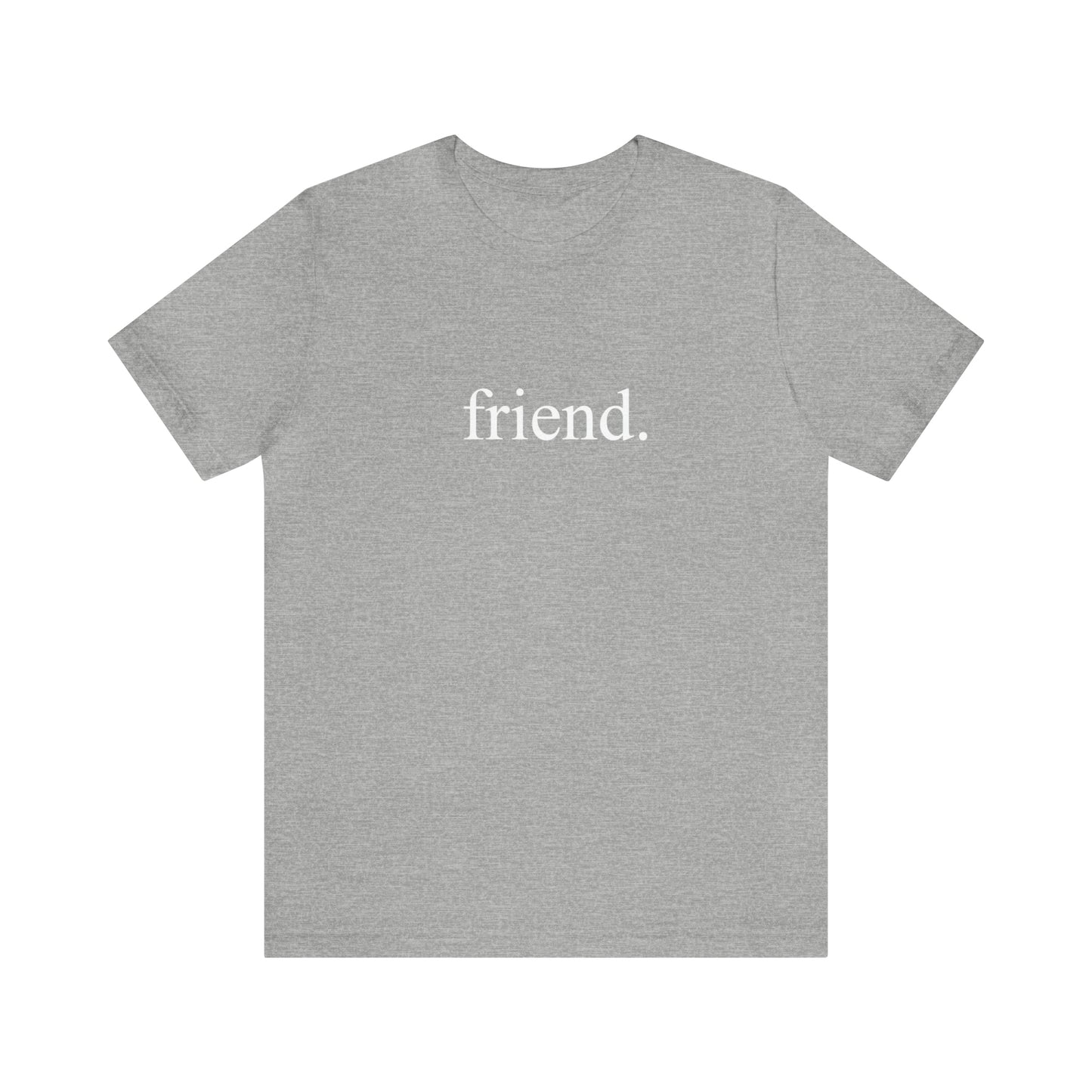 friend. white print unisex short sleeve tee