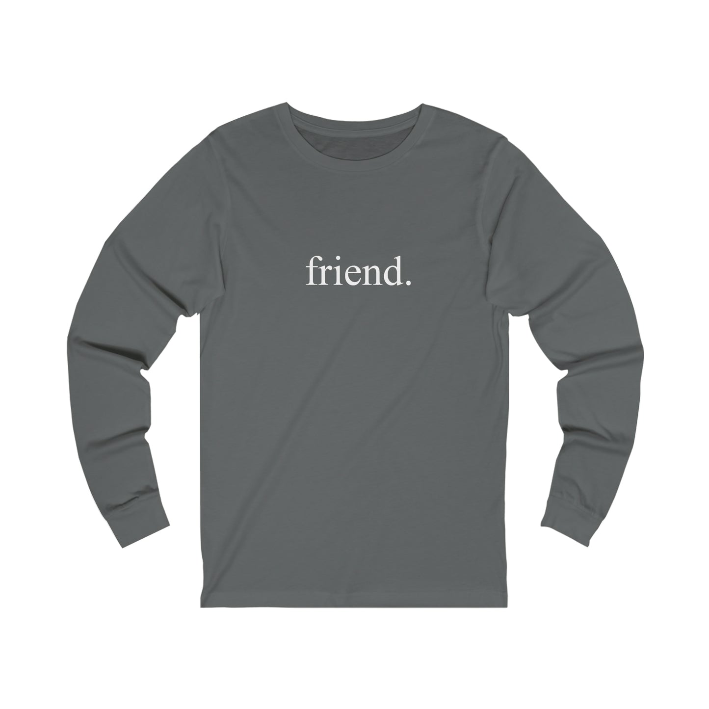 friend. white print unisex long sleeve shirt