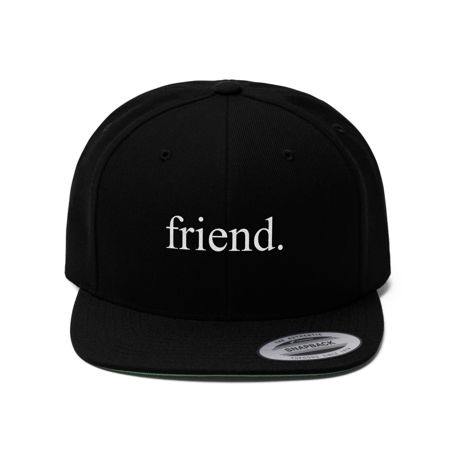 friend. unisex flat bill hat