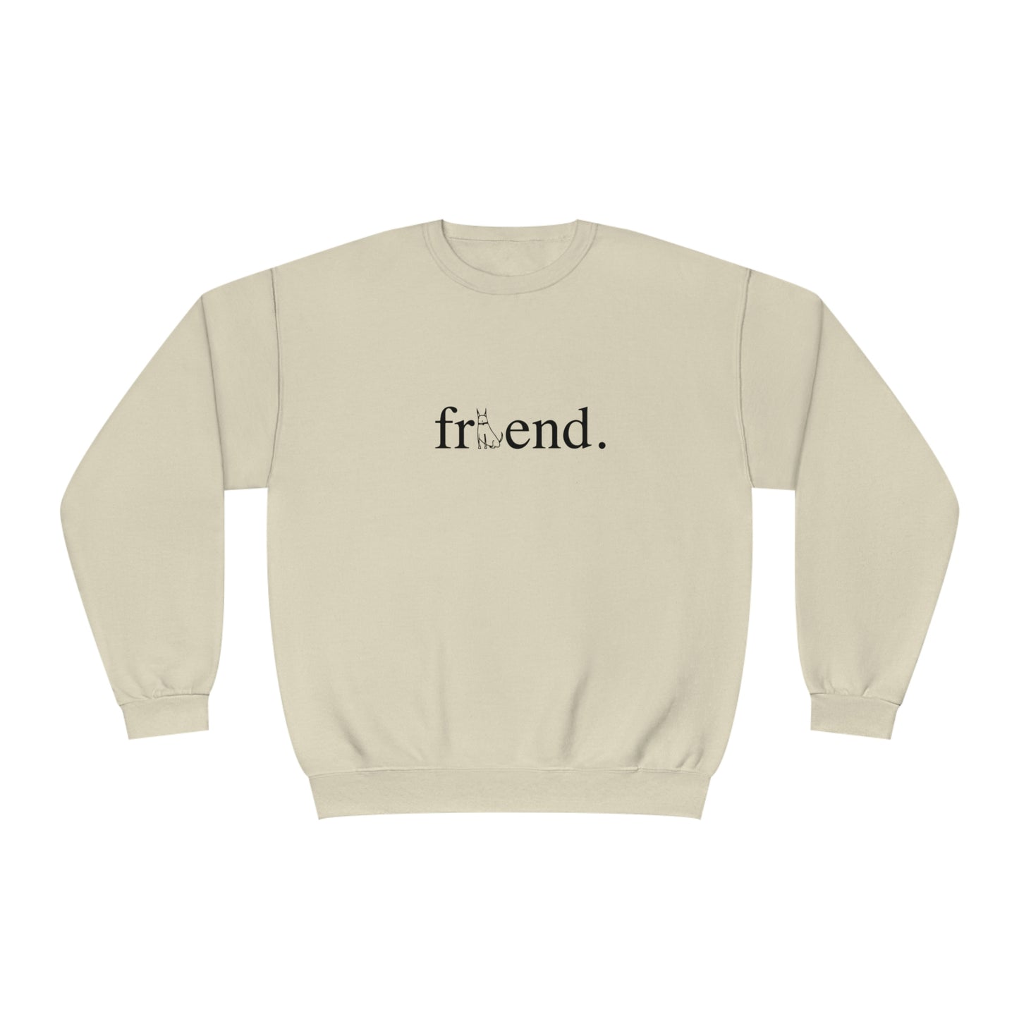 friend. Dog unisex crewneck sweatshirt