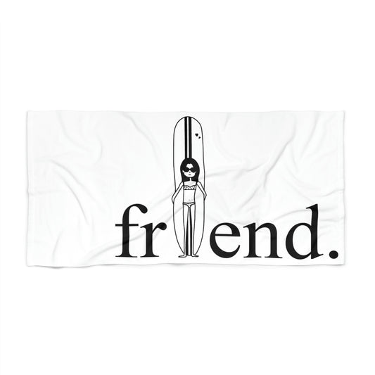 friend. Surfer Chick beach towel