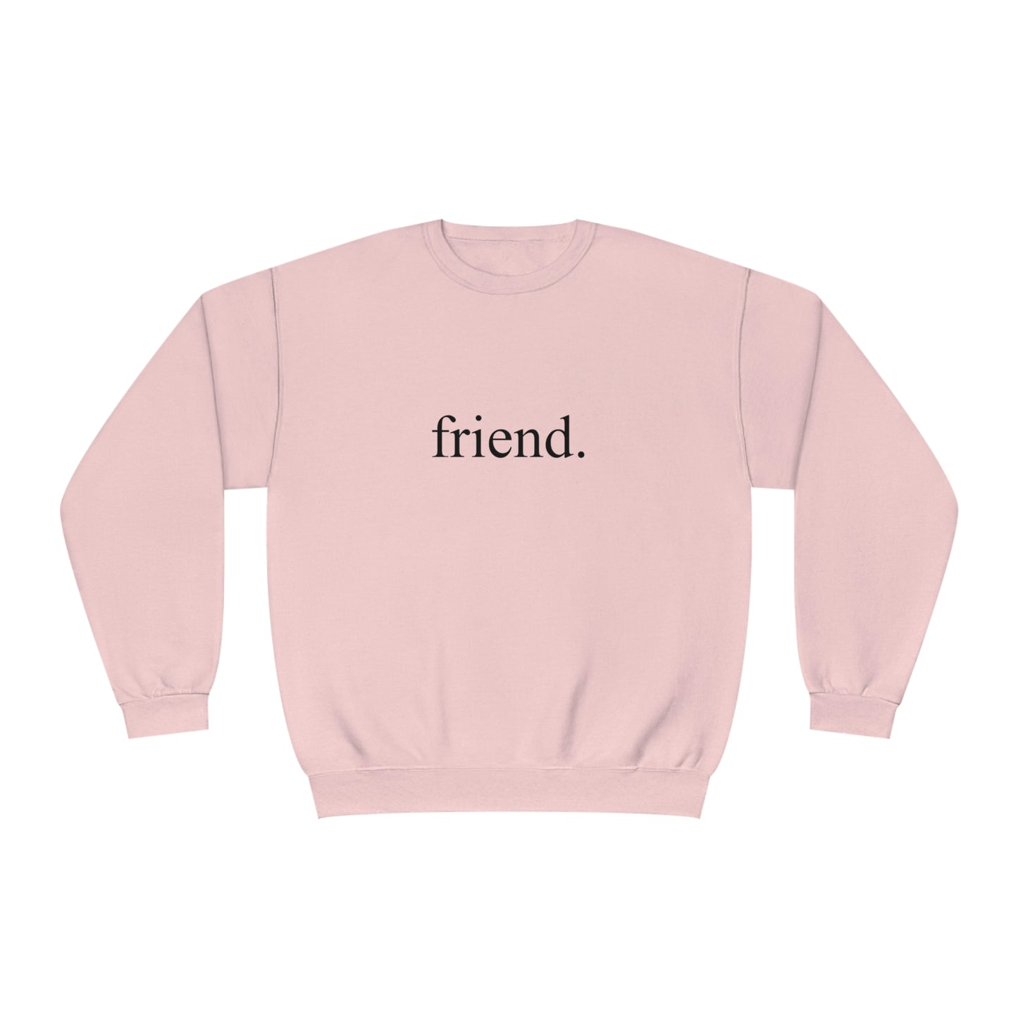 friend. black print unisex crewneck sweatshirt