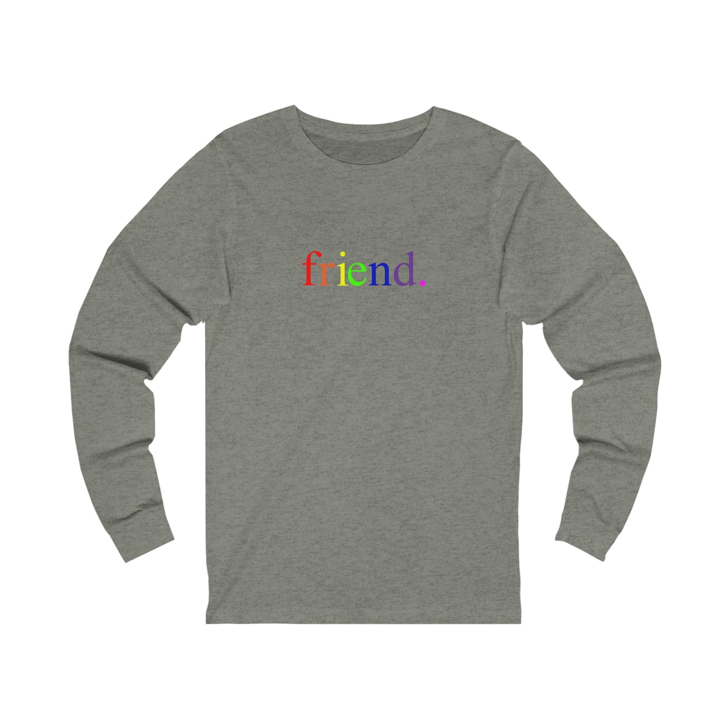 friend. Rainbow unisex long sleeve tee