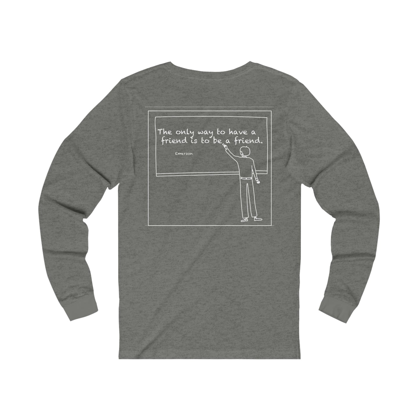 friend. Teacher w/ Emerson white ink unisex long sleeve shirt