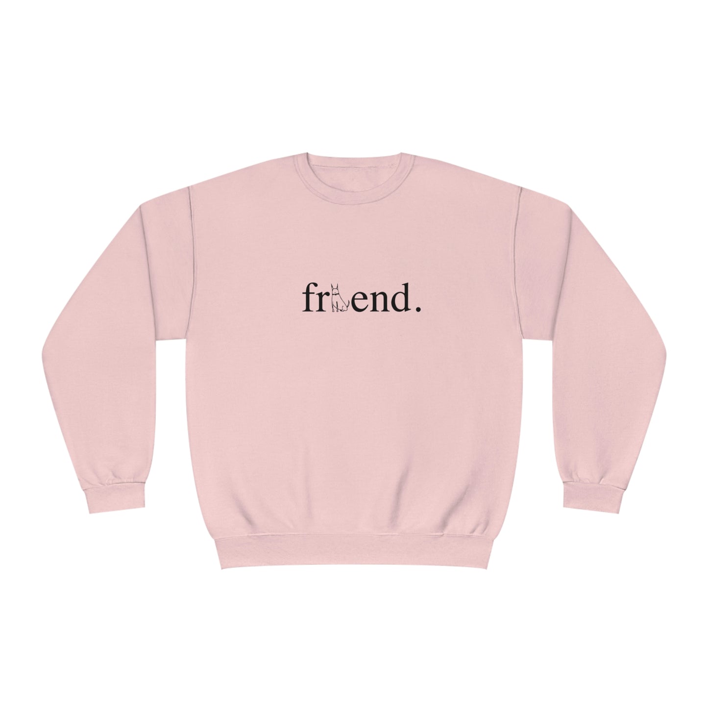 friend. Dog unisex crewneck sweatshirt