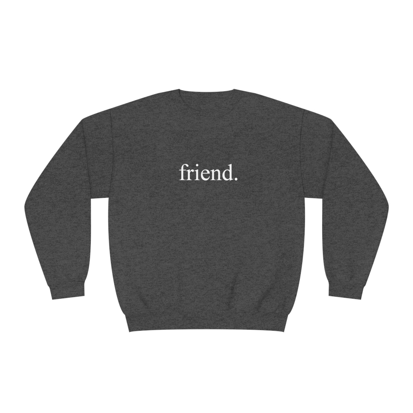 friend. white  print unisex crewneck sweatshirt