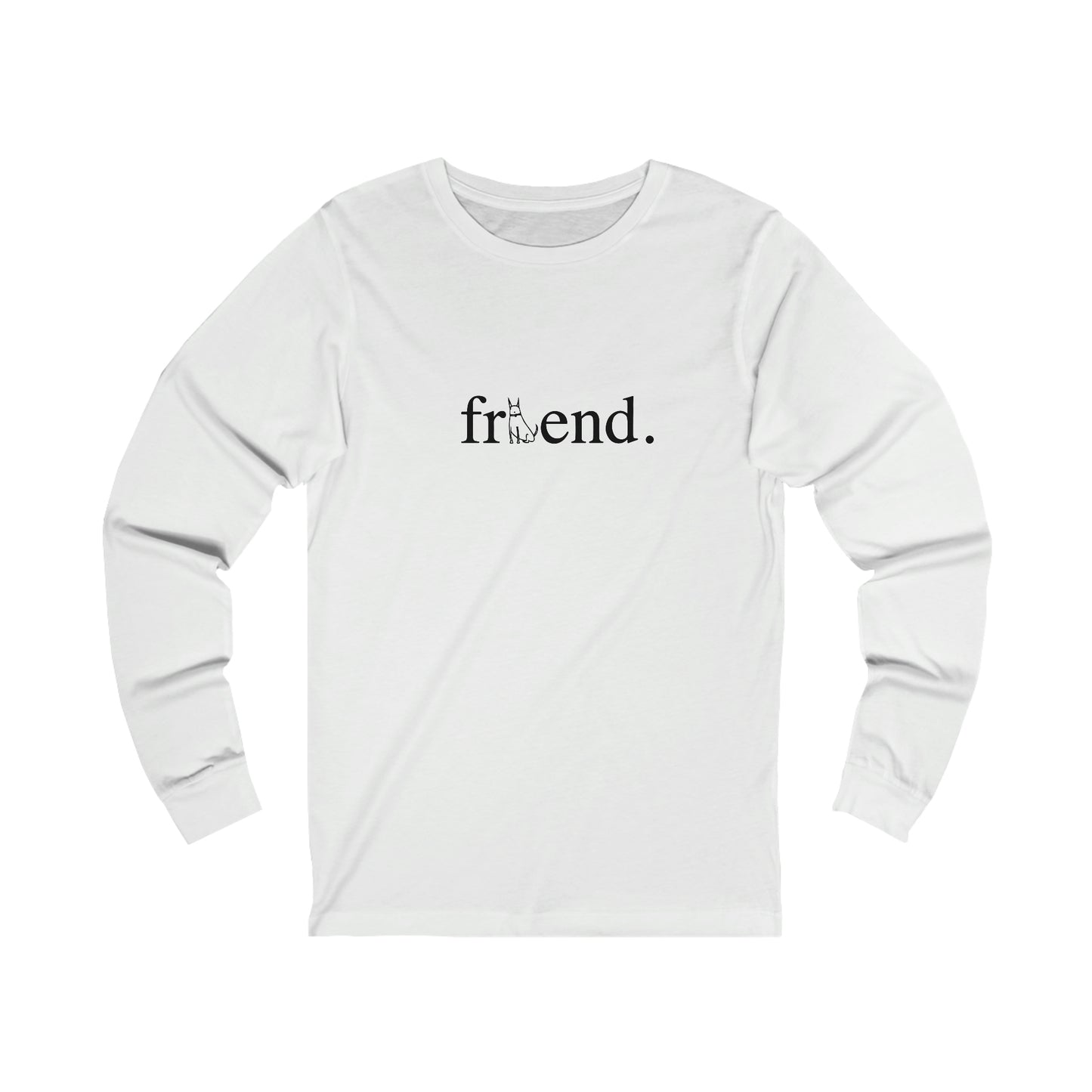 friend. Dog unisex long sleeve tee