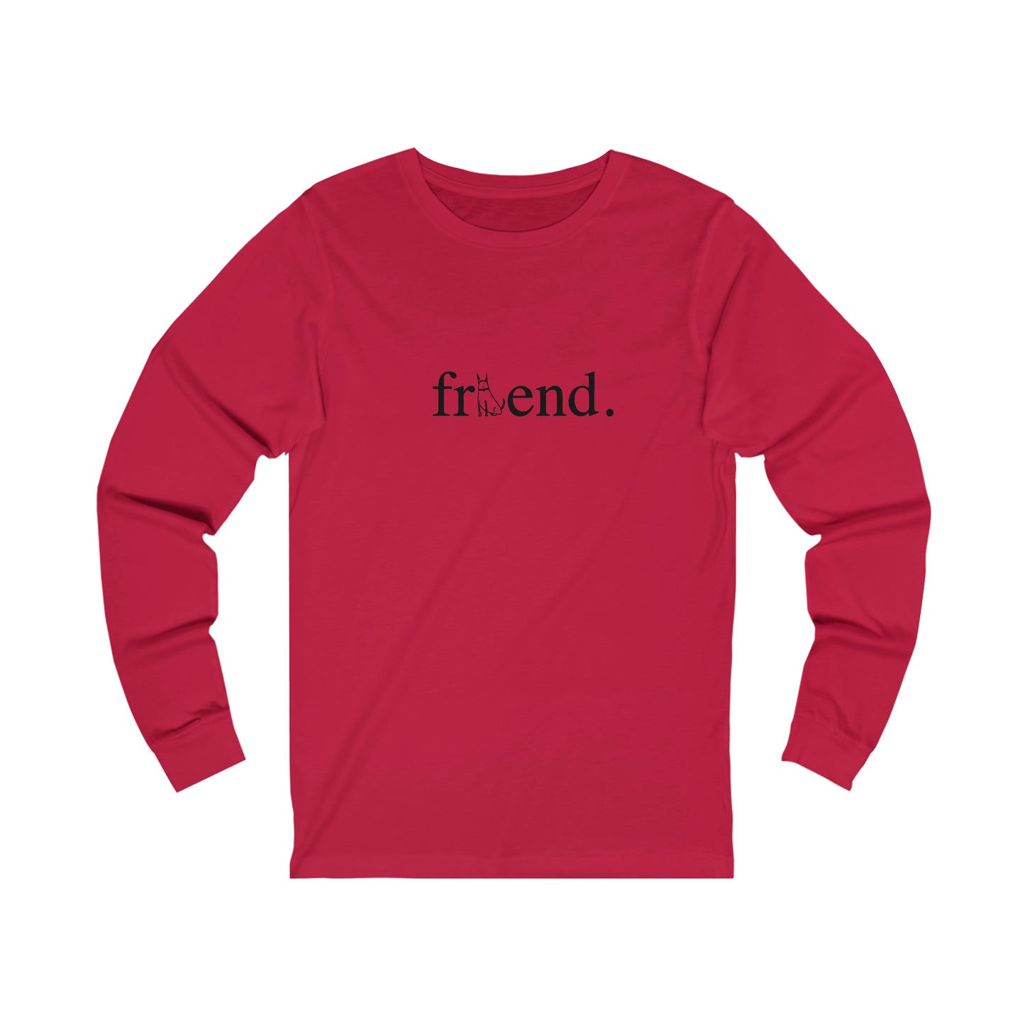 friend. Dog unisex long sleeve tee