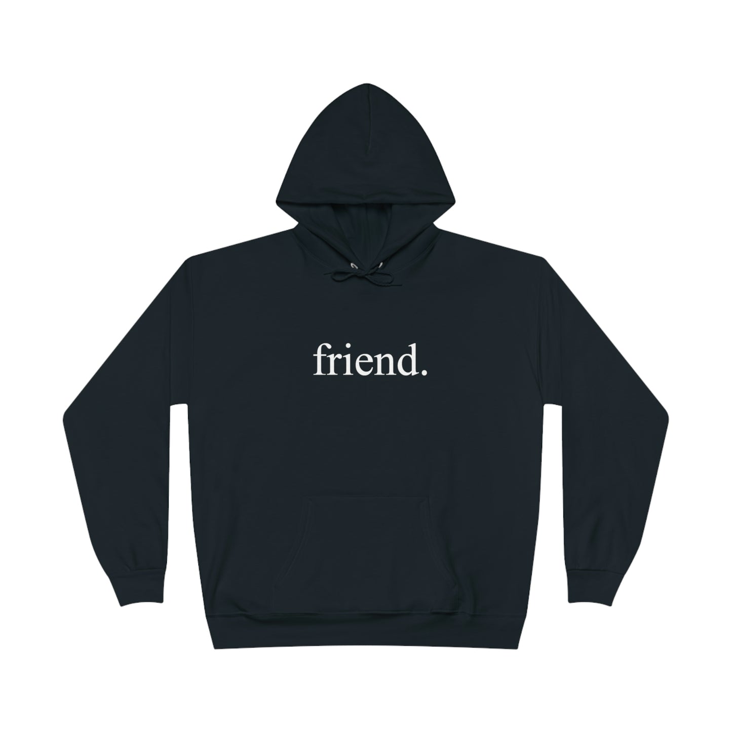 friend. white print unisex Ecosmart hoodie