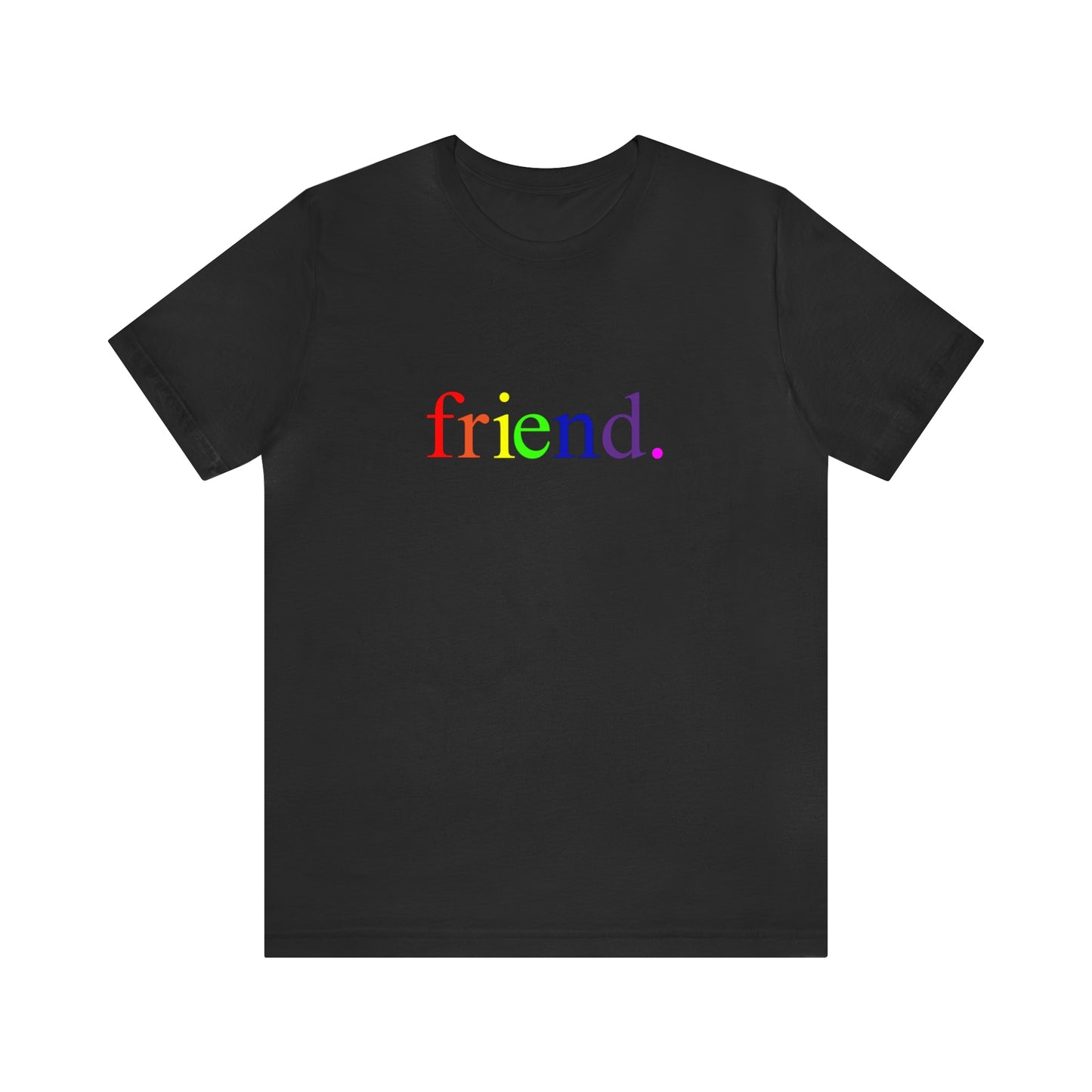 friend. Rainbow unisex short sleeve tee