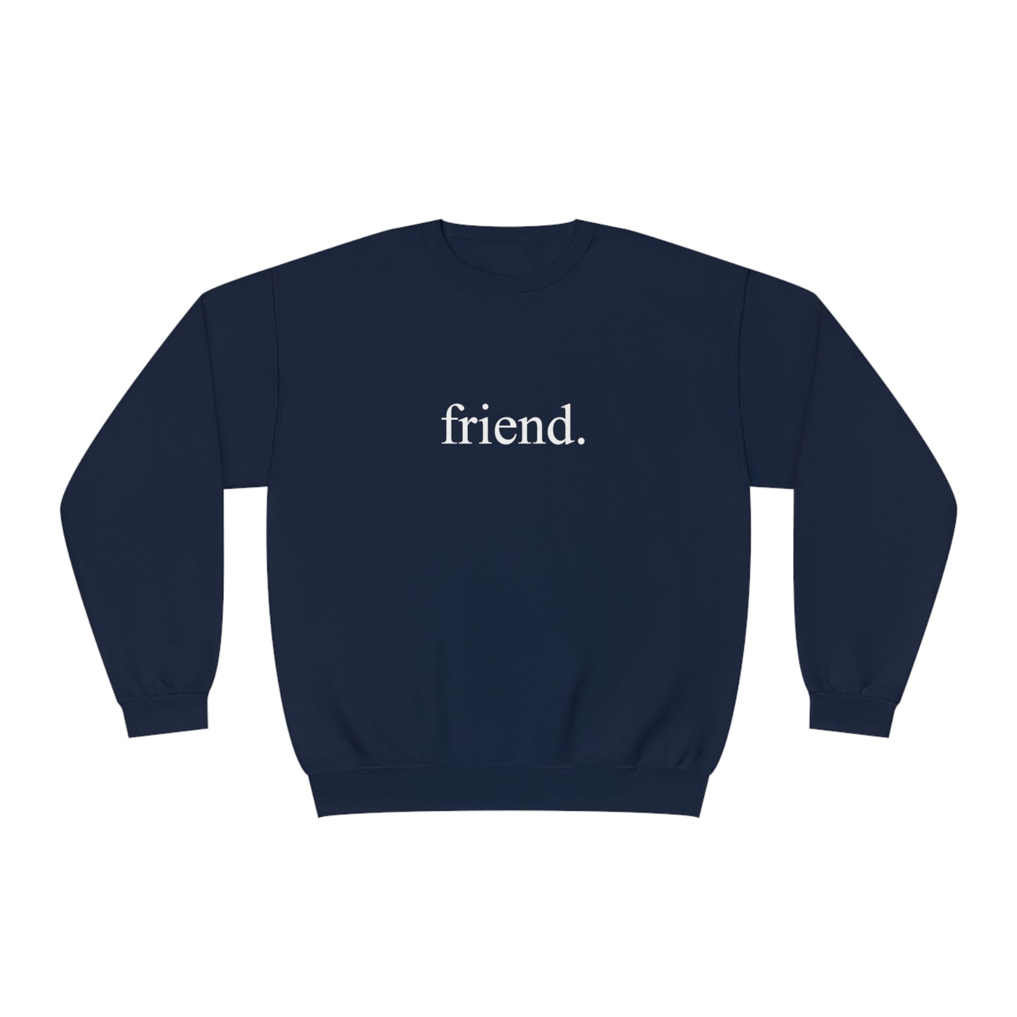 friend. white  print unisex crewneck sweatshirt