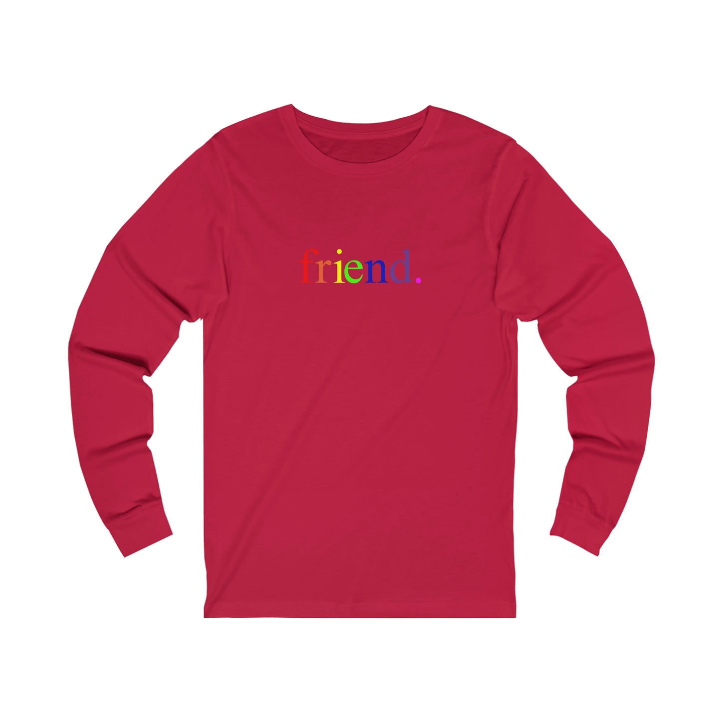 friend. Rainbow unisex long sleeve tee